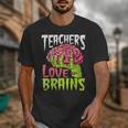 Teachers Love Brains Zombie Teacher Halloween Zombies Unisex T-Shirt, funny design