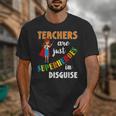 Teachers Are Superheroes Graduation School Teachers Unisex T-Shirt, funny design Teachers Are Superheroes Graduation School Teachers Unisex T-Shirt, funny design
