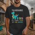 Teachersaurus Like A Normal Teacher But More Awesome Unisex T-Shirt, funny design