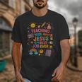 Teaching Kids About Jesus Is The Best Job Ever Bible Teacher Unisex T-Shirt, funny design Teaching Kids About Jesus Is The Best Job Ever Bible Teacher Unisex T-Shirt, funny design