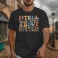I Tell Young People About Dead People Groovy History Teacher Unisex T-Shirt, History Teacher Gifts, Groovy Teacher Gifts, funny design