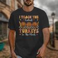 Thanksgiving Teacher I Teach The Cutest Turkeys In The Flock Unisex T-Shirt, funny design Thanksgiving Teacher I Teach The Cutest Turkeys In The Flock Unisex T-Shirt, funny design