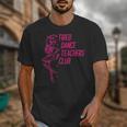 Tired Dance Teachers Club Dance Lover Unisex T-Shirt, funny design