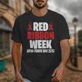 We Wear Red For Red Ribbon Week Awareness Mothers Teachers Unisex T-Shirt, funny design We Wear Red For Red Ribbon Week Awareness Mothers Teachers Unisex T-Shirt, funny design
