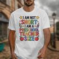 I'm Not Short I'm A Preschool Teacher Size Quote Women Unisex T-Shirt, funny design I'm Not Short I'm A Preschool Teacher Size Quote Women Unisex T-Shirt, funny design