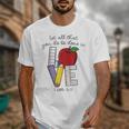 Let All That You Do Be Done In Love Christian Teacher Unisex T-Shirt, funny design