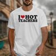 I Love Hot Teachers Men Women Unisex T-Shirt, funny design