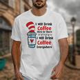 Teaching I Will Drink Coffee Here Or There Teacher Unisex T-Shirt, funny design Teaching I Will Drink Coffee Here Or There Teacher Unisex T-Shirt, funny design