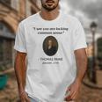 Thomas Paine Common Sense USA History Teacher Student Unisex T-Shirt, History Teacher Gifts, funny design Thomas Paine Common Sense USA History Teacher Student Unisex T-Shirt, History Teacher Gifts, funny design
