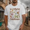 We All Thrive Under Different Conditions SPED Teacher Unisex T-Shirt, funny design
