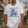 Weird Teachers Build Character Shirt Raccoon Teacher Unisex T-Shirt, funny design Weird Teachers Build Character Shirt Raccoon Teacher Unisex T-Shirt, funny design