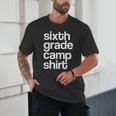 6th Sixth Grade Camp Counselor Camper Teacher Chaperone Unisex T-Shirt, novelty gifts, funny gifts 6th Sixth Grade Camp Counselor Camper Teacher Chaperone Unisex T-Shirt, novelty gifts, funny gifts