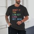 Admit It You Low Key Love Art Bruh Artist Art Teacher Unisex T-Shirt, novelty gifts, funny gifts Admit It You Low Key Love Art Bruh Artist Art Teacher Unisex T-Shirt, novelty gifts, funny gifts