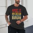 Admit It You Low Key Love Technology Bruh Teacher Kid Unisex T-Shirt, novelty gifts, funny gifts Admit It You Low Key Love Technology Bruh Teacher Kid Unisex T-Shirt, novelty gifts, funny gifts