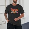 Theatre Vibes Teacher Man Women Youth Auditorium Concert Tee Unisex T-Shirt, novelty gifts, funny gifts Theatre Vibes Teacher Man Women Youth Auditorium Concert Tee Unisex T-Shirt, novelty gifts, funny gifts