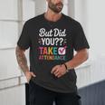 But Did You Take Attendance Teacher Back To School Unisex T-Shirt, novelty gifts, funny gifts But Did You Take Attendance Teacher Back To School Unisex T-Shirt, novelty gifts, funny gifts