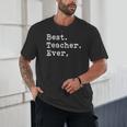Best Teacher Ever Best Teacher Ever T-Shirt For Men Women Unisex T-Shirt, novelty gifts, funny gifts
