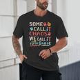 Some Call It Chaos We Call It Fifth Grade 5th Grade Teacher Unisex T-Shirt, novelty gifts, funny gifts Some Call It Chaos We Call It Fifth Grade 5th Grade Teacher Unisex T-Shirt, novelty gifts, funny gifts