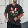 All Calm Said No Teacher Teacher Christmas Lights Unisex T-Shirt, novelty gifts, funny gifts