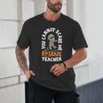 You Cannot Scare Me Im A Teacher 6th Grade Halloween Teacher For Men Women Kids Unisex T-Shirt, novelty gifts, funny gifts You Cannot Scare Me Im A Teacher 6th Grade Halloween Teacher For Men Women Kids Unisex T-Shirt, novelty gifts, funny gifts