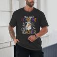 You Can't Scare Me I'm A Teacher Halloween Costume Unisex T-Shirt, novelty gifts, funny gifts You Can't Scare Me I'm A Teacher Halloween Costume Unisex T-Shirt, novelty gifts, funny gifts