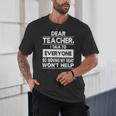 Dear Teacher i Talk To Everyone Funny Back To School Unisex T-Shirt, novelty gifts, funny gifts Dear Teacher i Talk To Everyone Funny Back To School Unisex T-Shirt, novelty gifts, funny gifts