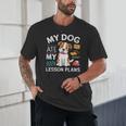 My Dog Ate My Lesson Plan Teacher Back To School Unisex T-Shirt, novelty gifts, funny gifts My Dog Ate My Lesson Plan Teacher Back To School Unisex T-Shirt, novelty gifts, funny gifts