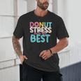 Donut Stress Just Do Your Best Teachers Testing Day For Men Women Girls Kids Unisex T-Shirt, novelty gifts, funny gifts