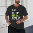 Eat Sleep Math Repeat Teacher Lover Unisex T-Shirt, novelty gifts, funny gifts Eat Sleep Math Repeat Teacher Lover Unisex T-Shirt, novelty gifts, funny gifts