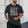 Everything I Say WILL Be On The Exam Teacher For Men Women Unisex T-Shirt, novelty gifts, funny gifts Everything I Say WILL Be On The Exam Teacher For Men Women Unisex T-Shirt, novelty gifts, funny gifts
