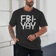 Happy Friyay Teacher Shirt Cute Teacher Fashion Fri-Yay Unisex T-Shirt, novelty gifts, funny gifts