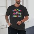 Helping Little Minds Grow Teacher Life Back To School Unisex T-Shirt, novelty gifts, funny gifts