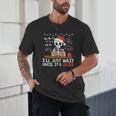 I'Ll Just Wait Until It's Quiet Skeleton Teacher Christmas Unisex T-Shirt, novelty gifts, funny gifts