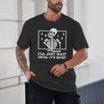 I'Ll Just Wait Until It's Quiet Teacher Men Women Unisex T-Shirt, novelty gifts, funny gifts I'Ll Just Wait Until It's Quiet Teacher Men Women Unisex T-Shirt, novelty gifts, funny gifts