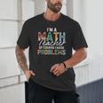 I'm A Math Teacher Of Course I Have Problems Back To School Unisex T-Shirt, novelty gifts, funny gifts I'm A Math Teacher Of Course I Have Problems Back To School Unisex T-Shirt, novelty gifts, funny gifts