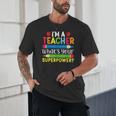 I'm A Teacher What's Your Superpower Back To School Unisex T-Shirt, novelty gifts, funny gifts I'm A Teacher What's Your Superpower Back To School Unisex T-Shirt, novelty gifts, funny gifts
