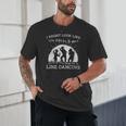 Line Dancing Choreographer Dance Teacher Group Performer Men Women Girls Kids Unisex T-Shirt, novelty gifts, funny gifts