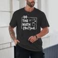Do The Math 67 Meme PEMDAS Elementary Teacher Joke Unisex T-Shirt, novelty gifts, funny gifts