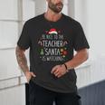Be Nice Teacher Santa Watching Xmas School Students For Men Women Unisex T-Shirt, novelty gifts, funny gifts