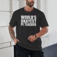 PE Teacher Unisex T-Shirt, novelty gifts, funny gifts