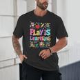 Play Is Learning Educational Teacher Women Unisex T-Shirt, novelty gifts, funny gifts Play Is Learning Educational Teacher Women Unisex T-Shirt, novelty gifts, funny gifts