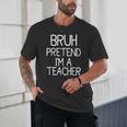 Pretend I'm A Teacher Halloween Costume Unisex T-Shirt, novelty gifts, funny gifts Pretend I'm A Teacher Halloween Costume Unisex T-Shirt, novelty gifts, funny gifts