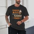 Pumpkin Spice Gives Me Teacher Powers Fall Thanksgiving Men Women Unisex T-Shirt, novelty gifts, funny gifts