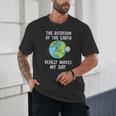 Rotation Of The Earth Makes My Day Science Teacher Earth Day Unisex T-Shirt, novelty gifts, funny gifts Rotation Of The Earth Makes My Day Science Teacher Earth Day Unisex T-Shirt, novelty gifts, funny gifts