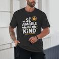 SÉ AMABLE Be Kind Bilingual Teacher Maestra Spanish Teacher Unisex T-Shirt, novelty gifts, funny gifts SÉ AMABLE Be Kind Bilingual Teacher Maestra Spanish Teacher Unisex T-Shirt, novelty gifts, funny gifts