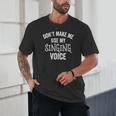 Singing Voice Singer Choir Chorus Music Teacher For Men Women Girls Kids Unisex T-Shirt, novelty gifts, funny gifts