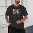 Special Education Sped Teacher Definition For Women & Men Unisex T-Shirt, novelty gifts, funny gifts Special Education Sped Teacher Definition For Women & Men Unisex T-Shirt, novelty gifts, funny gifts