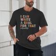 Special Education I Can Write A Goal For That Sped Teacher Unisex T-Shirt, novelty gifts, funny gifts