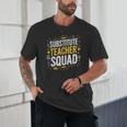 Substitute Teacher Squad Sub Teacher Substitute Teaching Unisex T-Shirt, novelty gifts, funny gifts Substitute Teacher Squad Sub Teacher Substitute Teaching Unisex T-Shirt, novelty gifts, funny gifts