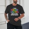 I Teach Kindergarten What Is Your Superpower Teacher Unisex T-Shirt, novelty gifts, funny gifts I Teach Kindergarten What Is Your Superpower Teacher Unisex T-Shirt, novelty gifts, funny gifts